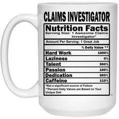 Funny Claims Investigator Mug Claims Investigator Nutrition Facts Coffee Cup 15oz White 21504