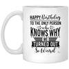 LANKEST Funny Birthday Mug Happy Birthday to the Only Person Who Knows Why We Are So Weird Hilarious for Best Friend or Sibling Coffee Cup 11oz White XP8434