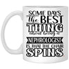Funny Nephrologist Mug Some Days The Best Thing About Being A Nephrologist is Coffee Cup 11oz White XP8434