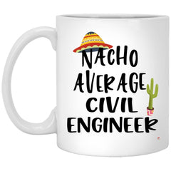 ODDITEES Funny Civil Engineer Mug Nacho Average Civil Engineer Coffee Cup 11oz White