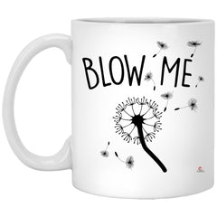 Funny Dandelion Flower Mug Blow Me Coffee Cup 11oz White XP8434