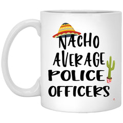 ODDITEES Funny Police Officer Mug Nacho Average Police Officer Coffee Cup 11oz White XP8434