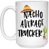 Funny Trucker Mug Nacho Average Trucker Coffee Cup 15oz White 21504