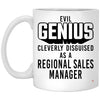 Funny Regional Sales Manager Mug Evil Genius Cleverly Disguised As A Regional Sales Manager Coffee Cup 11oz White XP8434