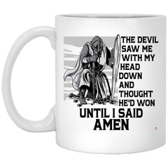 Faith Mug The Devil Saw Me With My Head Down And Thought He'd Won Until I Said Amen Coffee Cup 11oz White XP8434