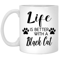 Funny Black Cat Mug Life Is Better With A Black Cat Coffee Cup 11oz White XP8434