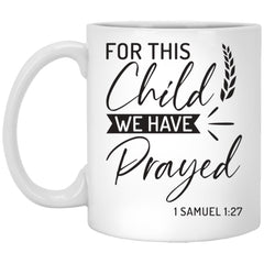 ODDITEES In Vitro Fertilization IVF Mug For This Child We Have Prayed Coffee Cup 11oz White  XP8434