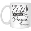ODDITEES In Vitro Fertilization IVF Mug For This Child We Have Prayed Coffee Cup 11oz White  XP8434