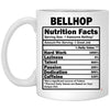 Funny Bellhop Mug Bellhop Nutrition Facts Coffee Cup 11oz White XP8434