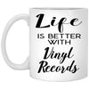 Funny Vinyl Records Mug Life Is Better With Vinyl Records Coffee Cup 11oz White XP8434