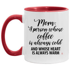 LANKEST Heartwarming Mug for Mothers Mom A Person Whose Coffee Is Always Cold And Whose Heart Is Always Warm Coffee Cup Two Tone 11oz  AM11OZ