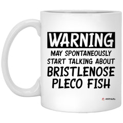 ODTGIFTS Funny Bristlenose Pleco Mug Warning May Spontaneously Start Talking About Bristlenose Pleco Fish Coffee Cup 11oz White XP8434