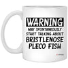 ODTGIFTS Funny Bristlenose Pleco Mug Warning May Spontaneously Start Talking About Bristlenose Pleco Fish Coffee Cup 11oz White XP8434