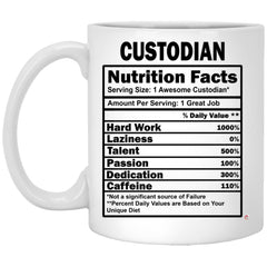 Funny Custodian Mug Custodian Nutrition Facts Coffee Cup 11oz White XP8434