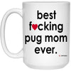 ODDITEES Funny Pug Mug B3st F-cking Pug Mom Ever Coffee Cup 15oz White