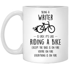 Funny Being A Writer Is Easy It's Like Riding A Bike Except Coffee Cup 11oz White XP8434