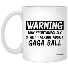 ODTGifts Funny Gaga Ball Mug Warning May Spontaneously Start Talking About Gaga Ball Coffee Cup 11oz White XP8434