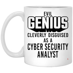 Funny Cyber Security Analyst Mug Evil Genius Cleverly Disguised As A Cyber Security Analyst Coffee Cup 11oz White XP8434