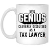 Funny Tax Lawyer Mug Evil Genius Cleverly Disguised As A Tax Lawyer Coffee Cup 11oz White XP8434