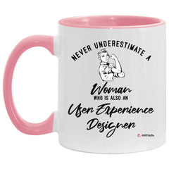 User Experience Designer Mug Never Underestimate A Woman Who Is Also An User UX Designer Coffee Cup Two Tone Pink 11oz AM11OZ