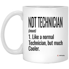 ODTGIFTS Funny NDT Technician Mug Like A Normal Technician But Much Cooler Coffee Cup 11oz White XP8434