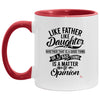 ODDITEES Funny Father Daughter Mug Like Father Like Daughter Good or Bad Is a Matter of Opinion for Dad Coffee Cup Two Tone 11oz AM11OZ