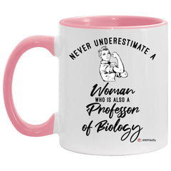 Professor of Biology Mug Never Underestimate A Woman Who Is Also A Professor of Biology Coffee Cup Two Tone Pink 11oz AM11OZ
