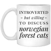 Funny Cat Mug Introverted But Willing To Discuss Norwegian Forest Cats Coffee Cup 11oz White XP8434