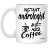 ODTGifts Funny Andrologist Mug Instant Andrologist Just Add Coffee Cup 11oz White