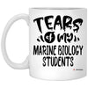 Funny Marine Biology Professor Teacher Mug Tears Of My Marine Biology Students Coffee Cup 11oz White XP8434