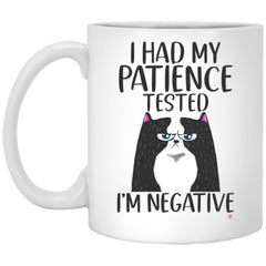 Funny Cat Mug I Had My Patience Tested I'm Negative Coffee Cup 11oz White XP8434