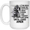 Faith Mug The Devil Saw Me With My Head Down And Thought He'd Won Until I Said Amen Coffee Cup 15oz White 21504