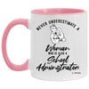 School Administrator Mug Never Underestimate A Woman Who Is Also A School Administrator Coffee Cup Two Tone Pink 11oz AM11OZ