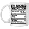 Funny Sewing Machine Operator Mug Sewing Machine Operator Nutrition Facts Coffee Cup 11oz White XP8434