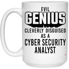 Funny Cyber Security Analyst Mug Evil Genius Cleverly Disguised As A Cyber Security Analyst Coffee Cup 15oz White 21504