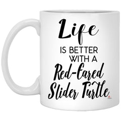 Funny Red-eared Slider Turtle Mug Life Is Better With A Red-eared Slider Turtle Coffee Cup 11oz White XP8434