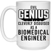 Funny Biomedical Engineer Mug Evil Genius Cleverly Disguised As A Biomedical Engineer Coffee Cup 15oz White 21504