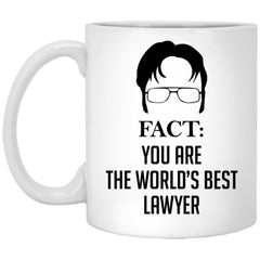 Funny Lawyer Mug Fact You Are The World's Best Lawyer Coffee Cup 11oz White XP8434
