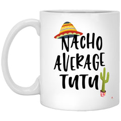 ODDITEES Funny Tutu Mug Nacho Average Tutu Coffee Cup 11oz White XP8434