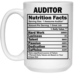 Funny Auditor Mug Auditor Nutrition Facts Coffee Cup 15oz White 21504