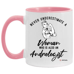 Andrologist Mug Never Underestimate A Woman Who Is Also An Andrologist Coffee Cup Two Tone Pink 11oz AM11OZ