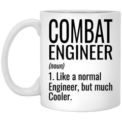 Funny Combat Engineer Mug Like A Normal Engineer But Much Cooler Coffee Cup 11oz White XP8434