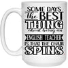 Funny English Teacher Mug Some Days The Best Thing About Being An English Teacher is Coffee Cup 15oz White 21504