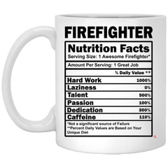 Funny Firefighter Mug Firefighter Nutrition Facts Coffee Cup 11oz White XP8434