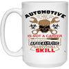 Auto Technician Mug A Post Apocalyptic Survival Skill Coffee Cup 15oz White 21504