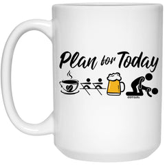Funny Rower Mug Adult Humor Plan For Today Beer Rowing Coffee Cup 15oz White 21504