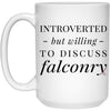 Funny Falconer Mug Introverted But Willing To Discuss Falconry Coffee Cup 15oz White 21504