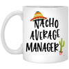 Funny Manager Mug Nacho Average Manager Coffee Cup 11oz White XP8434