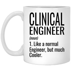 Funny Clinical Engineer Mug Like A Normal Engineer But Much Cooler Coffee Cup 11oz White XP8434