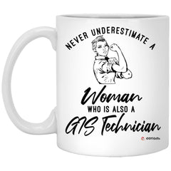 GIS Technician Mug Never Underestimate A Woman Who Is Also A GIS Tech Coffee Cup 11oz White XP8434